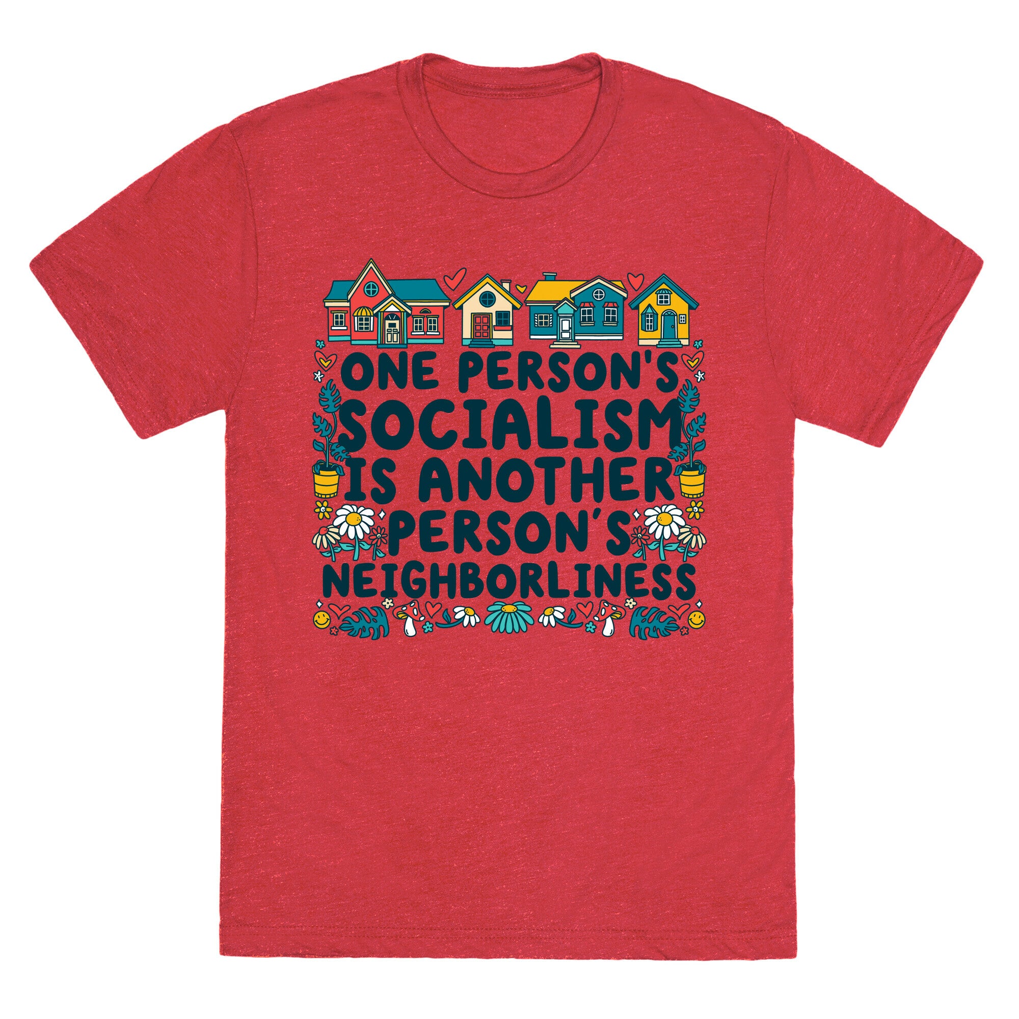 One Persons Socialism is Another Persons Neighborliness Tim Walz Unisex Triblend Tee